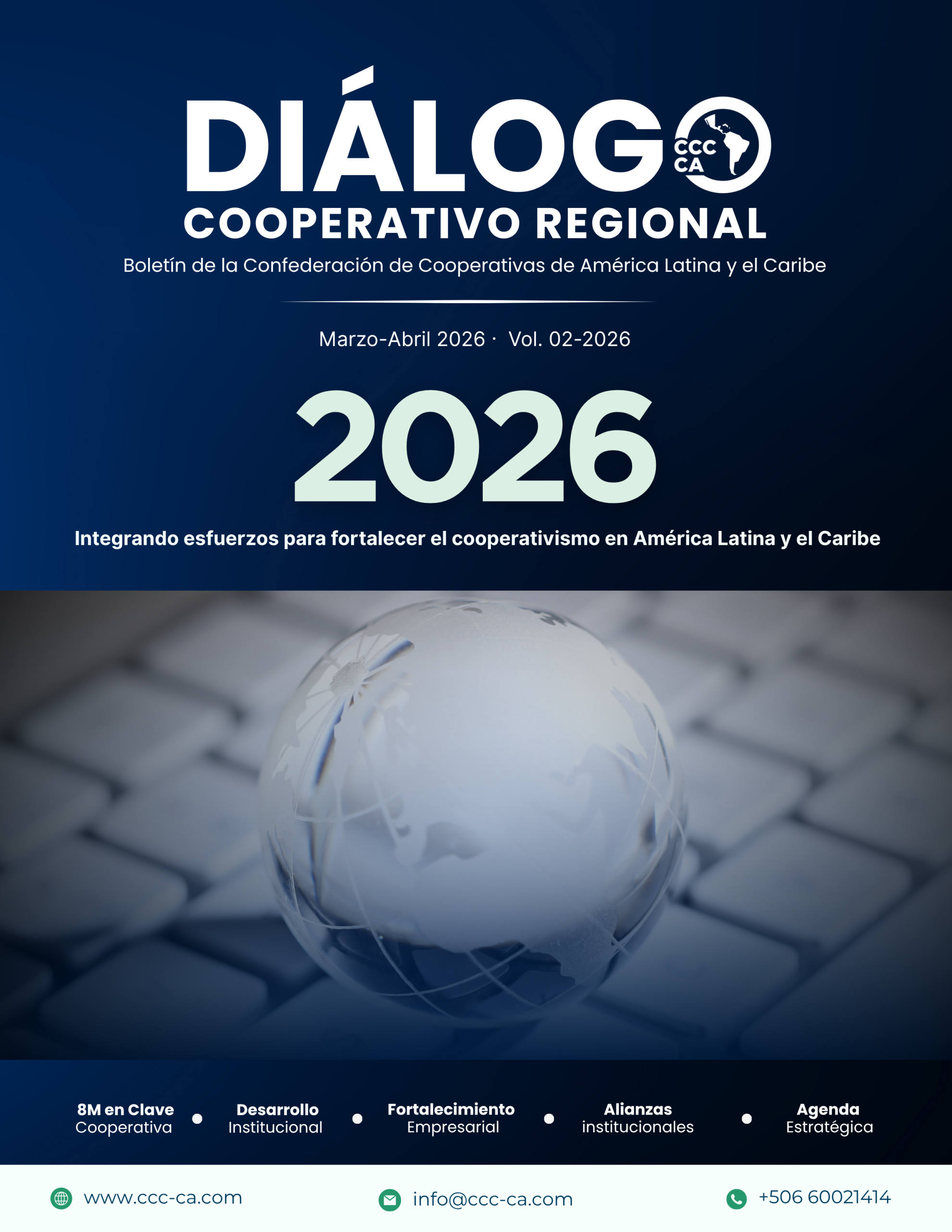 Durante los meses de marzo y abril, la Confederación de Cooperativas de América Latina y el Caribe (CCC-CA) impulsó una agenda regional orientada al fortalecimiento del liderazgo, la gobernanza y el desarrollo estratégico del movimiento cooperativo. Esta edición del Boletín Diálogo Cooperativo Regional reúne parte de las acciones, espacios de formación, encuentros institucionales y procesos de articulación desarrollados en distintos países de la región, evidenciando el compromiso permanente con la integración cooperativa y la construcción de capacidades para responder a los desafíos actuales.